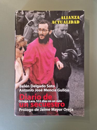 Portada del libro de Diario de un secuestro. Ortega Lara, 532 días en un zulo.