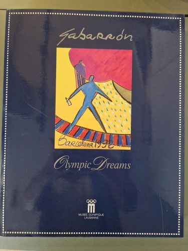 Portada del libro de Cristobal Gabarron, olympic dreams. Exposition, musée olympique de Lausanne 18 février-13 juin1999,...