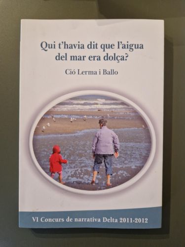 Portada del libro de Qui t'havia dit que l'aigua del mar era dolça?