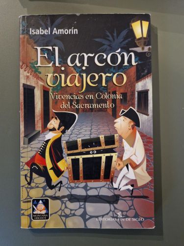 Portada del libro de El arcón viajero. Vivencias en Colonia del Sacramento 