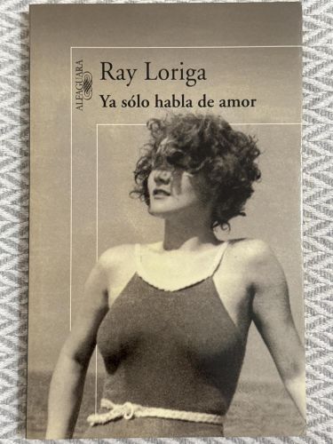 Portada del libro de Ya sólo habla de amor