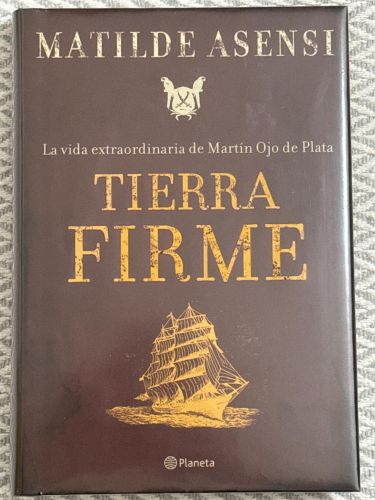 Portada del libro de Tierra Firme. La vida extraordinaria de Martín Ojo de Plata