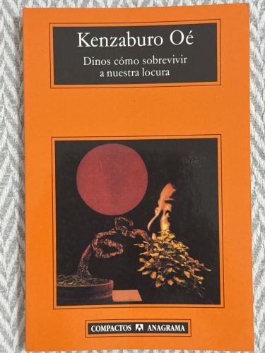 Portada del libro de Dinos cómo sobrevivir a nuestra locura