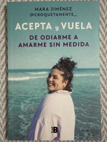 Portada del libro de Acepta y vuela. De odiarme a amarme sin medida