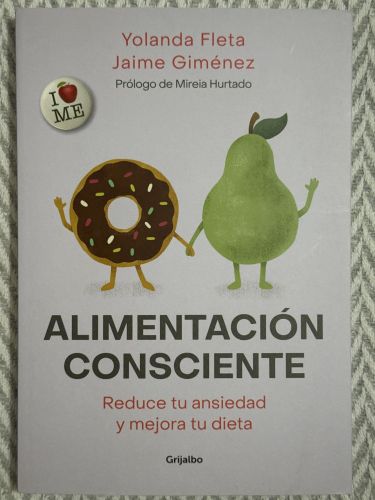 Portada del libro de Alimentación consciente. Reduce tu ansiedad y mejora tu dieta 