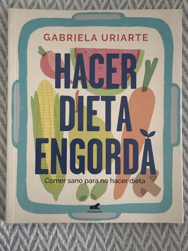 Portada del libro de Hacer dieta engorda. Comer sano para no hacer dieta