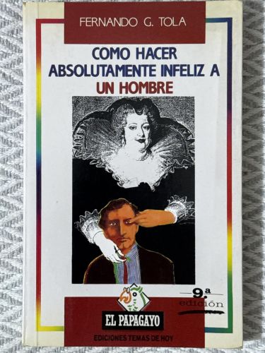 Portada del libro de Cómo hacer absolutamente infeliz a un hombre