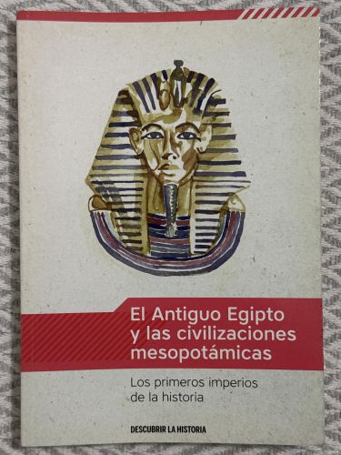 Portada del libro de El antiguo Egipto y las civilizaciones mesopotámicas. Los primeros imperios de la historia
