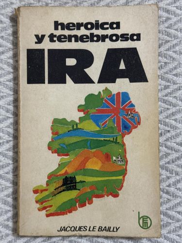 Portada del libro de Heróica y tenebrosa I.R.A