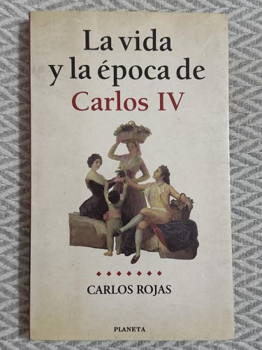 Portada del libro de La vida y la época de Carlos IV
