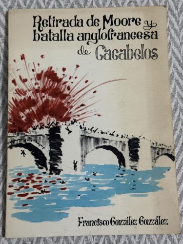 Portada del libro de Retirada de Moore y batalla anglofrancesa de Cacabelos