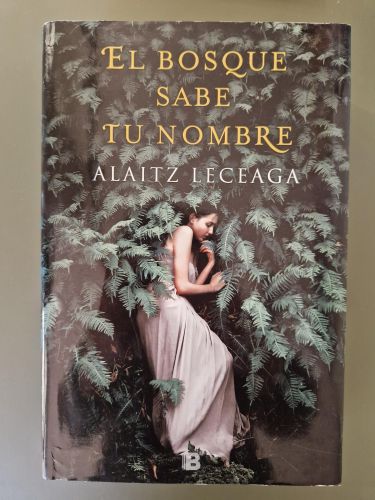 Portada del libro de El bosque sabe tu nombre
