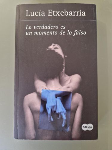 Portada del libro de Lo verdadero es un momento de lo falso