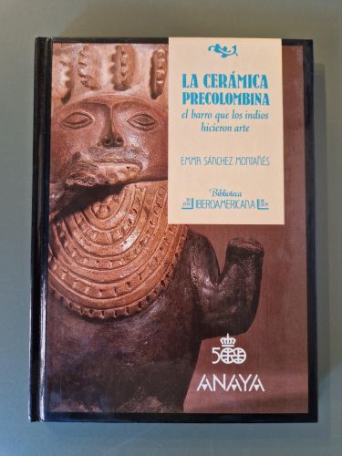 Portada del libro de La cerámica precolombina. El barro que los indios hicieron arte