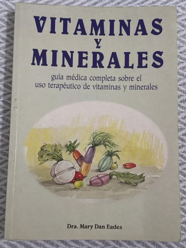 Portada del libro de Vitaminas y minerales. Guía médica completa sobre el uso terapéutico de vitaminas y minerales