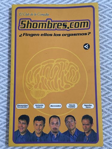 Portada del libro de Cinco hombres.com 
¿Fingen ellos los orgasmos?