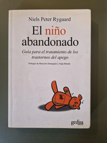 Portada del libro de El niño abandonado. guía para el tratamiento de los trastornos del apego