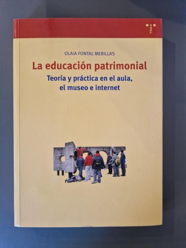 Portada del libro de La educación patrimonial. Teoría y práctica en el aula, el museo e internet