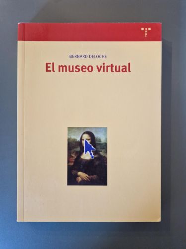 Portada del libro de El museo virtual. Hacia una ética de las nuevas imágenes