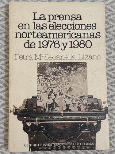 Portada del libro de La prensa en las elecciones norteamericanas de 1976 y 1980