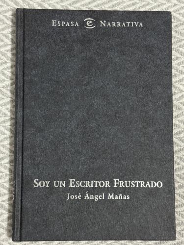 Portada del libro de Soy un escritor frustrado