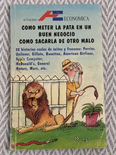 Portada del libro de Como meter la pata en un buen negocio. Como sacarla de otro malo