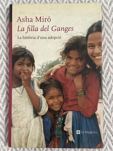 Portada del libro de La filla del ganges: La història d'una adopció