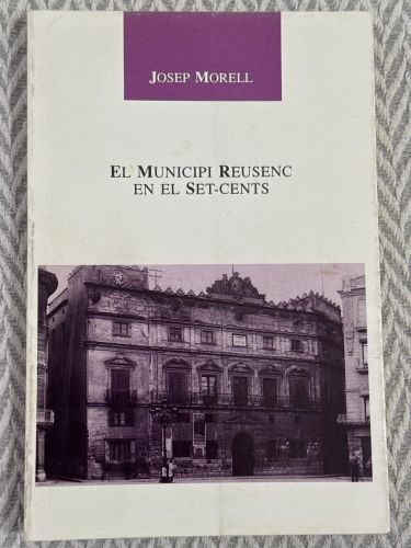 Portada del libro de El municipi reusenc en el set-cents