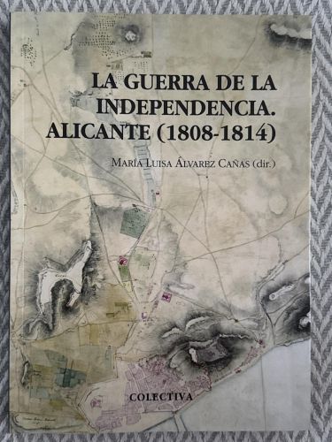 Portada del libro de La guerra de la independencia. Alicante (1808-1814)