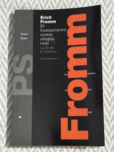 Portada del libro de El humanismo como utopía real. La fe en el hombre