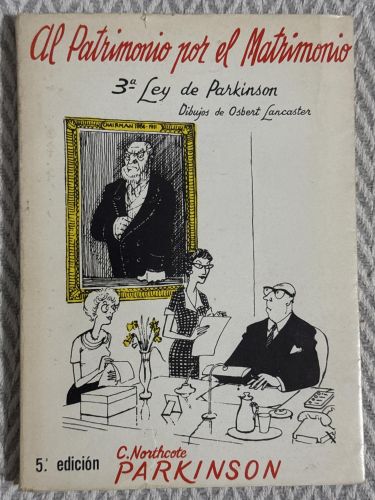 Portada del libro de Al patrimonio por el matrimonio. 3ª Ley de Parkinson
