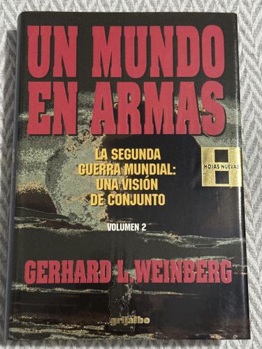 Portada del libro de Un mundo en armas. La segunda guerra mundial: Una visión de conjunto. Volumen II