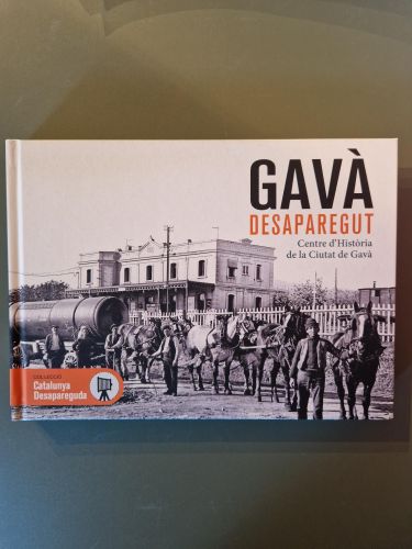 Portada del libro de Gavà desaparegut (Centre d'Història de la Ciutat de Gavà)