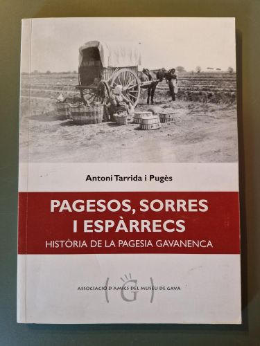 Portada del libro de Pagesos, sorres i espàrrecs. Història de la pagesia gavanenca (Signat per l'autor)