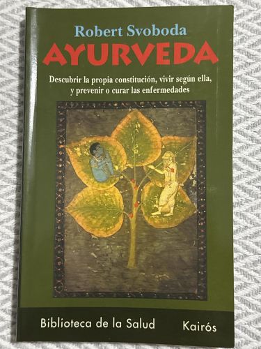 Portada del libro de Ayurveda. Descubrir la propia constitución, vivir según ella, y prevenir o curar las enfermedades