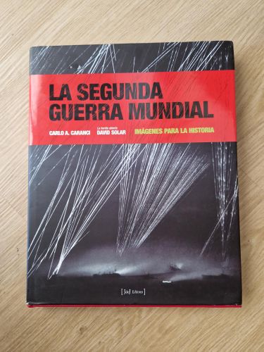 Portada del libro de La Segunda Guerra Mundial. Imágenes para la historia