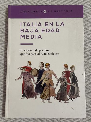 Portada del libro de Italia en la baja edad media. El mosaico de pueblos que dio paso al Renacimiento