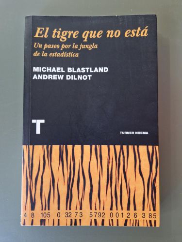 Portada del libro de El tigre que no está. Un paseo por la jungla de la estadística (Descatalogado)