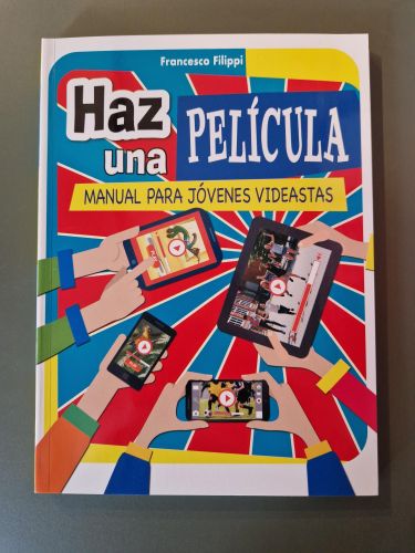 Portada del libro de Haz una película. Manual para jóvenes videastas