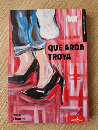 Portada del libro de Que arda Troya