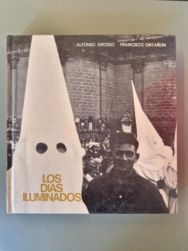 Portada del libro de Los días iluminados. Semana Santa en Andalucía