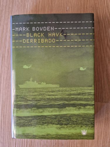 Portada del libro de Black hawk derribado. La batalla de Mogadiscio (Descatalogado)