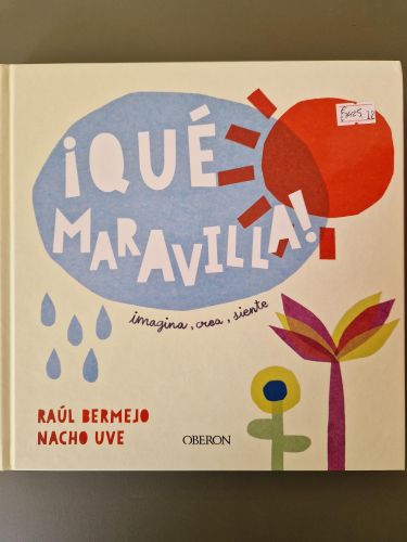 Portada del libro de Qué maravilla! Imagina, crea, siente