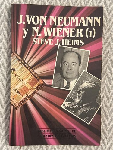Portada del libro de Grandes biografías. J. von Neumann y N. Wiener  Tomo I
