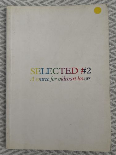 Portada del libro de Selected #2
A source for videoart lovers