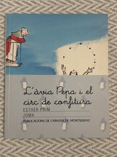 Portada del libro de L'àvia Pepa i el circ de confitura