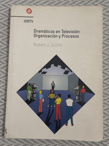Portada del libro de Dramáticos en televisión: Organización y procesos