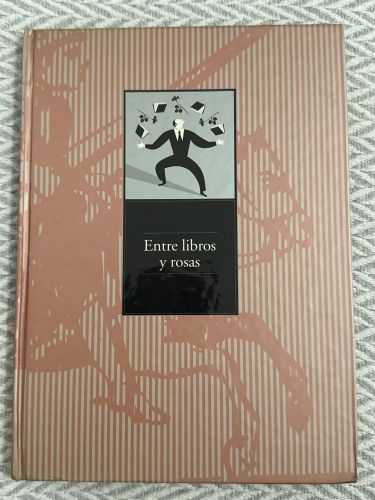 Portada del libro de Entre libros y rosas. Setenta años de una fiesta ciudadana