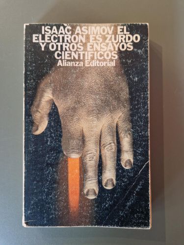 Portada del libro de El electrón es zurdo y otros ensayos científicos