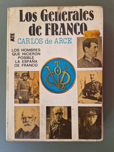Portada del libro de Los generales de Franco. Los hombres que hicieron posible la España de Franco